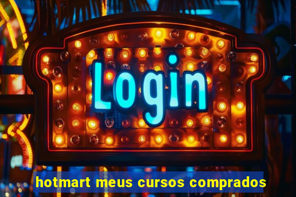 hotmart meus cursos comprados